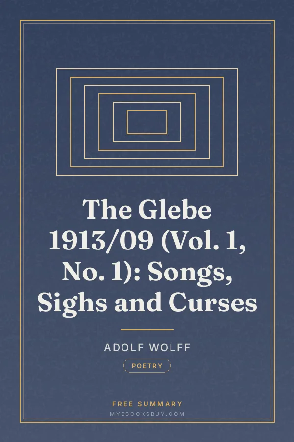 Cover of The Glebe 1913/09 (Vol. 1, No. 1): Songs, Sighs and Curses