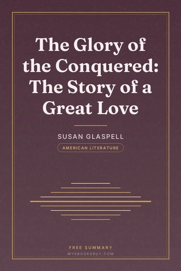 Cover of The Glory of the Conquered: The Story of a Great Love