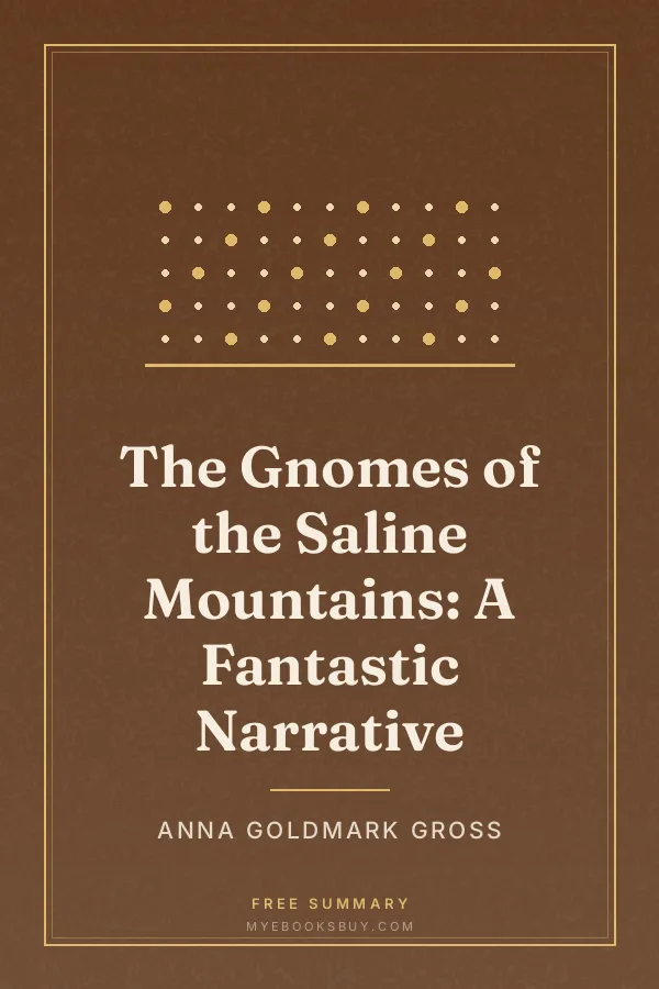 Cover of The Gnomes of the Saline Mountains: A Fantastic Narrative