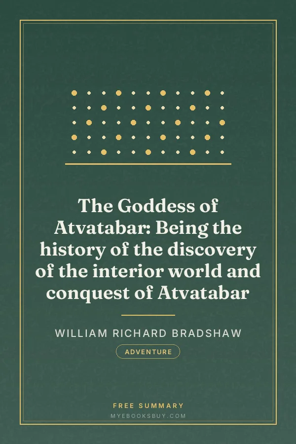 Cover of The Goddess of Atvatabar: Being the history of the discovery of the interior world and conquest of Atvatabar