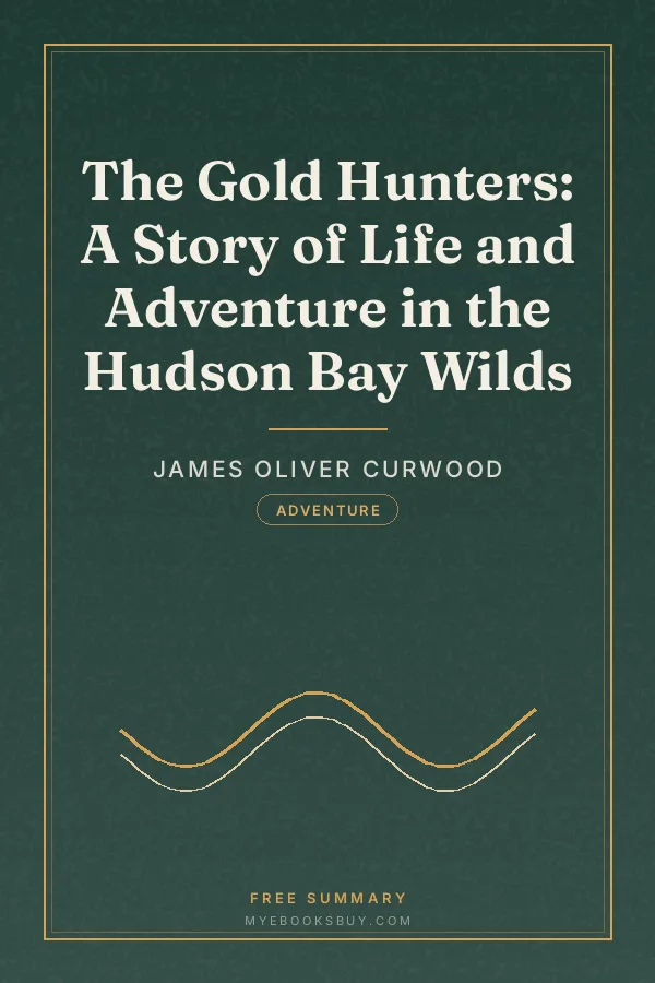 Cover of The Gold Hunters: A Story of Life and Adventure in the Hudson Bay Wilds