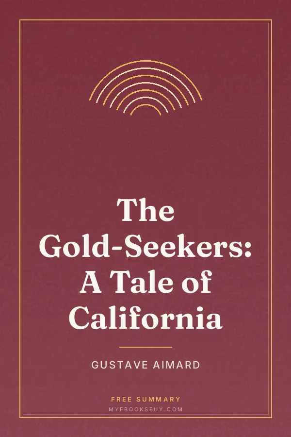 Cover of The Gold-Seekers: A Tale of California