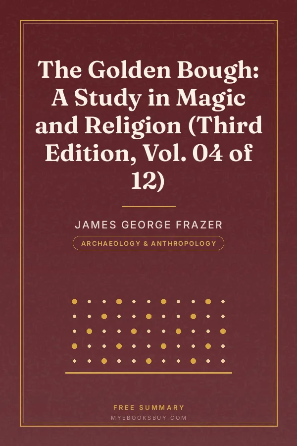 Cover of The Golden Bough: A Study in Magic and Religion (Third Edition, Vol. 04 of 12)