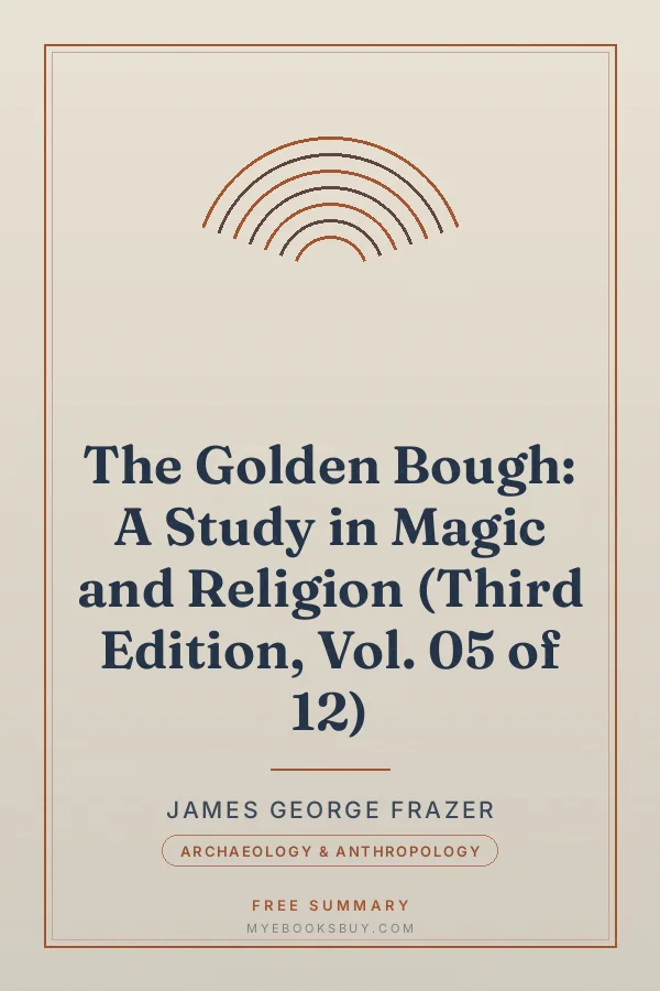 Cover of The Golden Bough: A Study in Magic and Religion (Third Edition, Vol. 05 of 12)