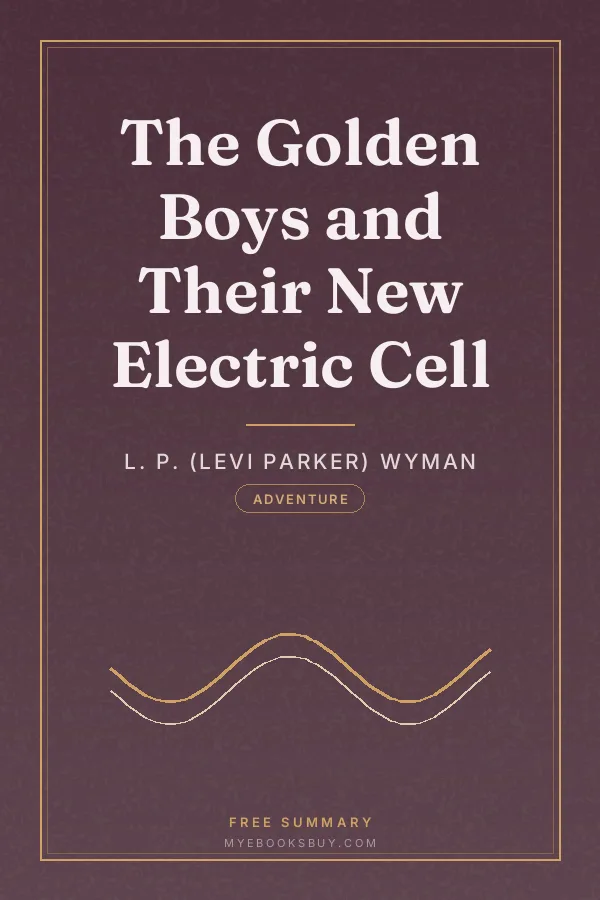 Cover of The Golden Boys and Their New Electric Cell