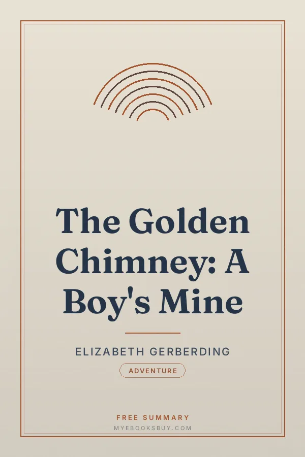 Cover of The Golden Chimney: A Boy's Mine