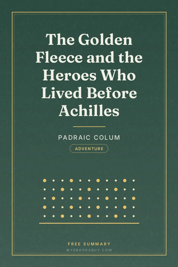 Cover of The Golden Fleece and the Heroes Who Lived Before Achilles