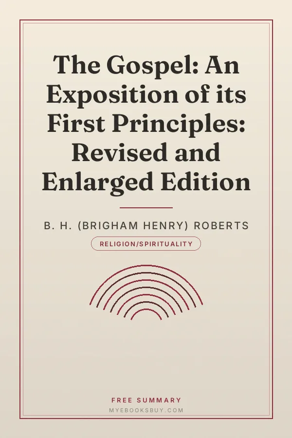 Cover of The Gospel: An Exposition of its First Principles: Revised and Enlarged Edition