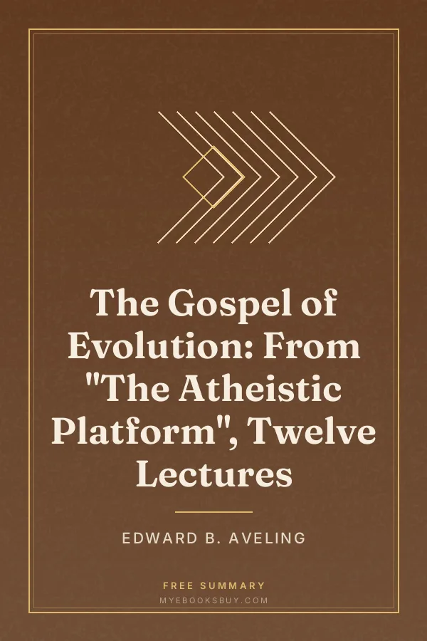 Cover of The Gospel of Evolution: From "The Atheistic Platform", Twelve Lectures