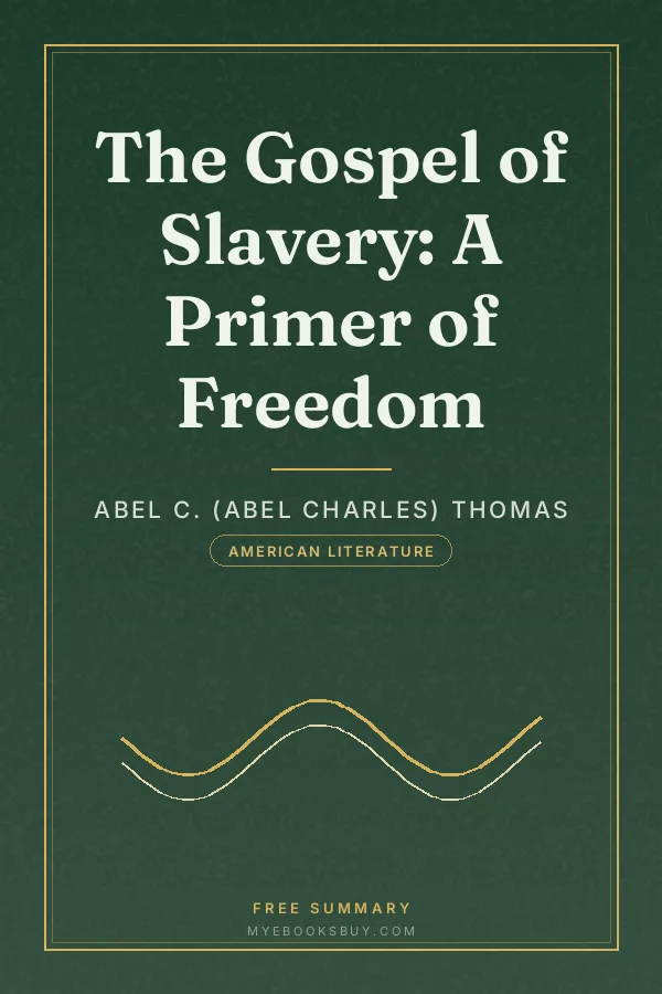 Cover of The Gospel of Slavery: A Primer of Freedom