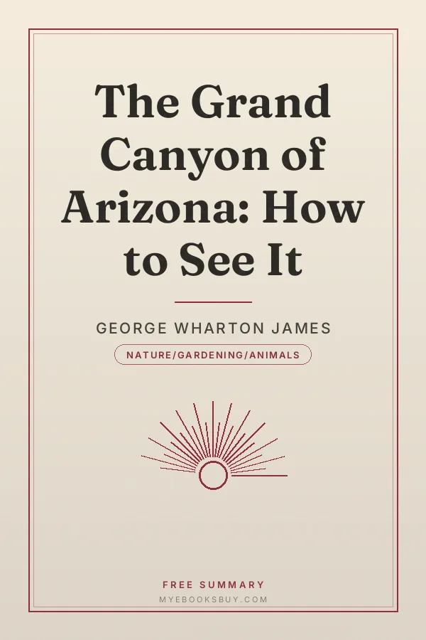 Cover of The Grand Canyon of Arizona: How to See It