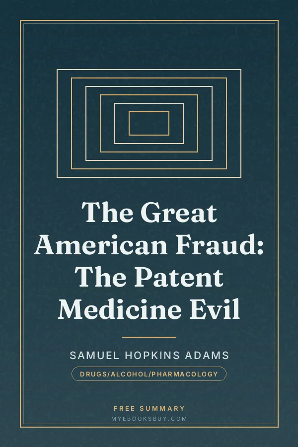 Cover of The Great American Fraud: The Patent Medicine Evil