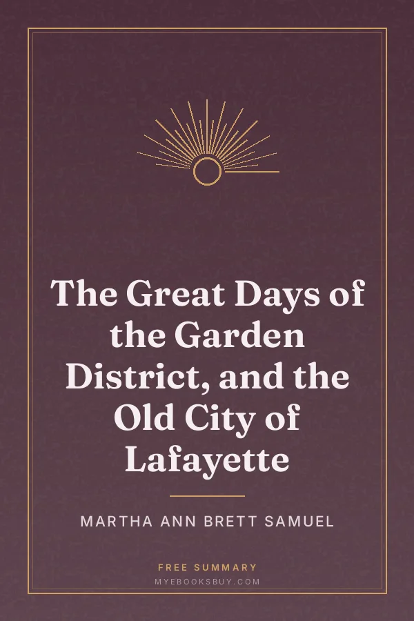 Cover of The Great Days of the Garden District, and the Old City of Lafayette