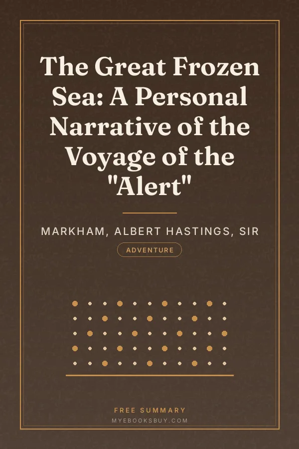 Cover of The Great Frozen Sea: A Personal Narrative of the Voyage of the "Alert"