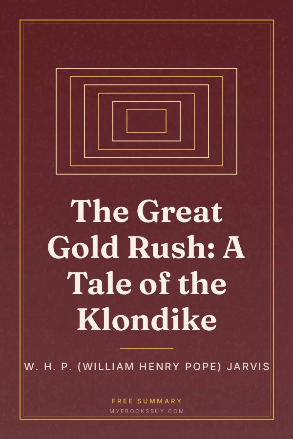 Cover of The Great Gold Rush: A Tale of the Klondike