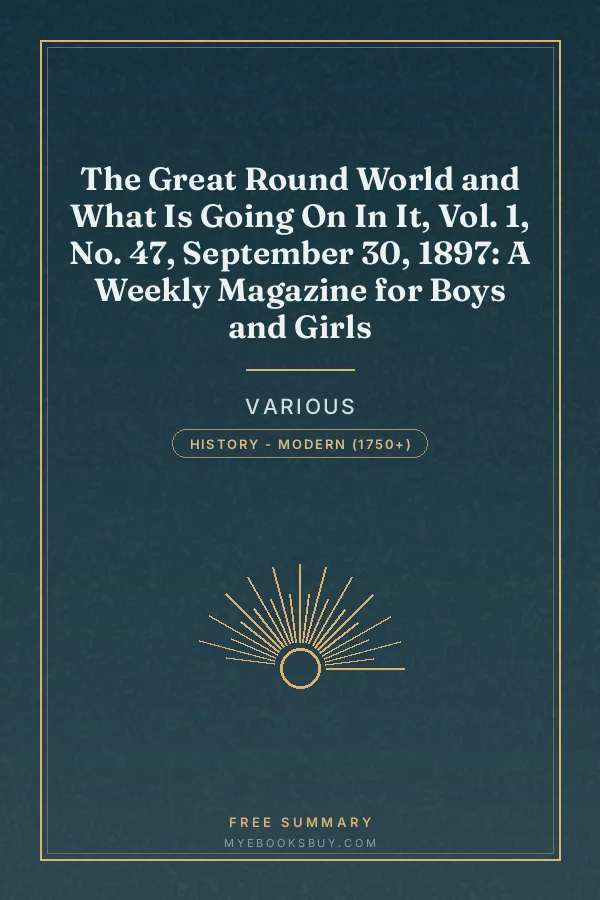 Cover of The Great Round World and What Is Going On In It, Vol. 1, No. 47, September 30, 1897: A Weekly Magazine for Boys and Girls