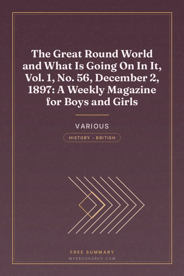 Cover of The Great Round World and What Is Going On In It, Vol. 1, No. 56, December 2, 1897: A Weekly Magazine for Boys and Girls