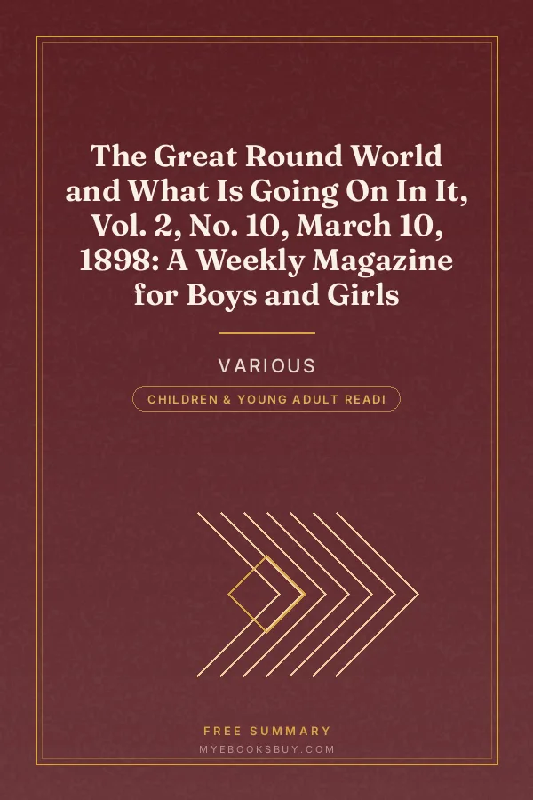 Cover of The Great Round World and What Is Going On In It, Vol. 2, No. 10, March 10, 1898: A Weekly Magazine for Boys and Girls