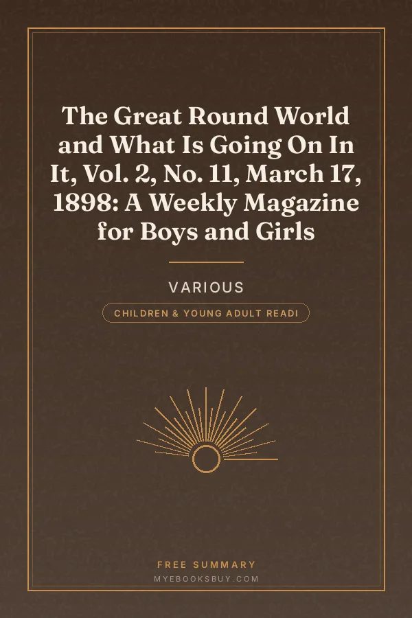Cover of The Great Round World and What Is Going On In It, Vol. 2, No. 11, March 17, 1898: A Weekly Magazine for Boys and Girls