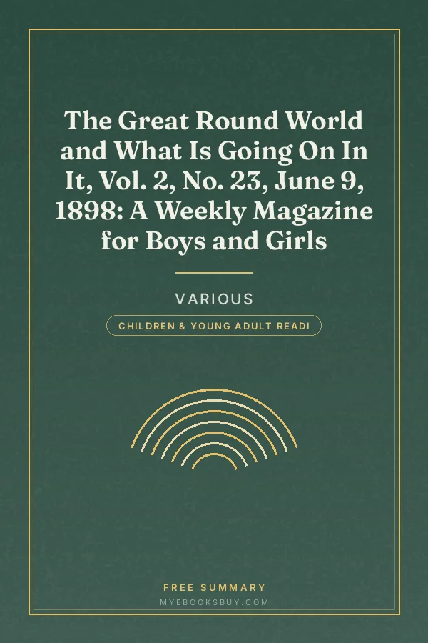 Cover of The Great Round World and What Is Going On In It, Vol. 2, No. 23, June 9, 1898: A Weekly Magazine for Boys and Girls