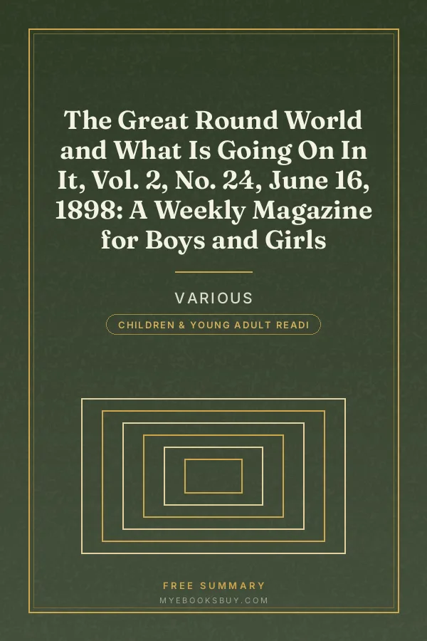 Cover of The Great Round World and What Is Going On In It, Vol. 2, No. 24, June 16, 1898: A Weekly Magazine for Boys and Girls
