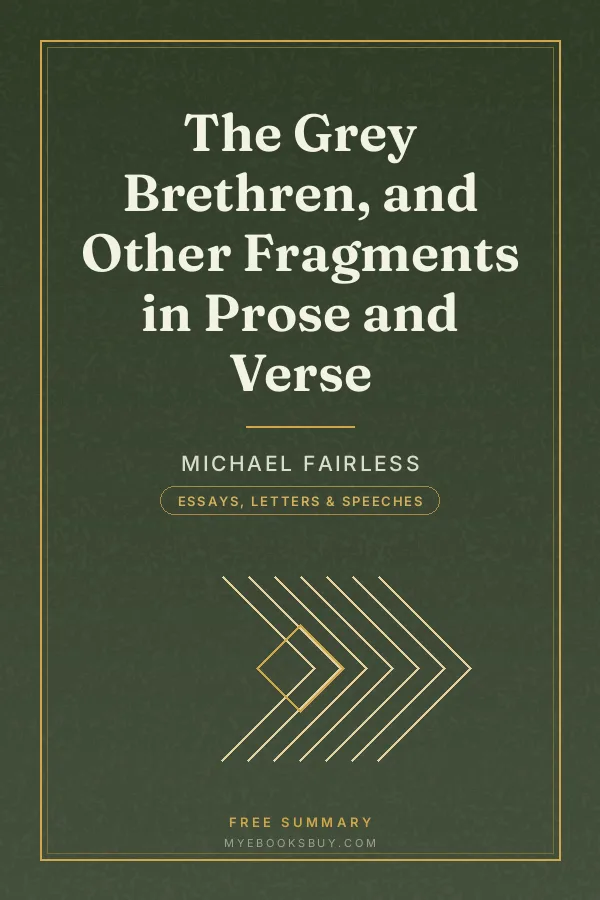 Cover of The Grey Brethren, and Other Fragments in Prose and Verse