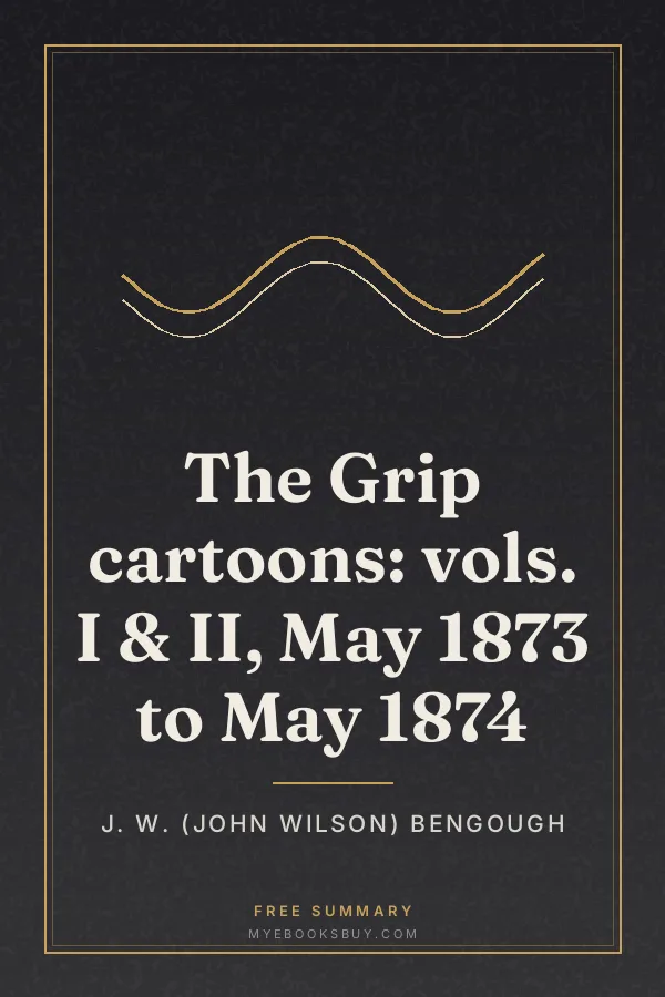 Cover of The Grip cartoons: vols. I & II, May 1873 to May 1874