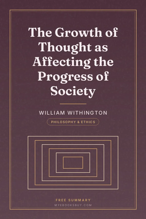 Cover of The Growth of Thought as Affecting the Progress of Society
