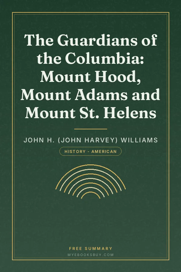 Cover of The Guardians of the Columbia: Mount Hood, Mount Adams and Mount St. Helens