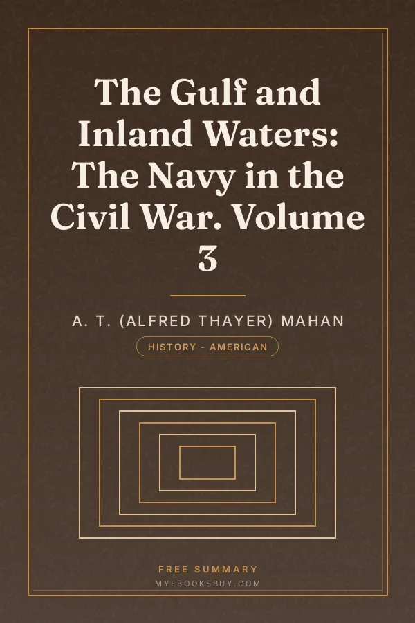 Cover of The Gulf and Inland Waters: The Navy in the Civil War. Volume 3