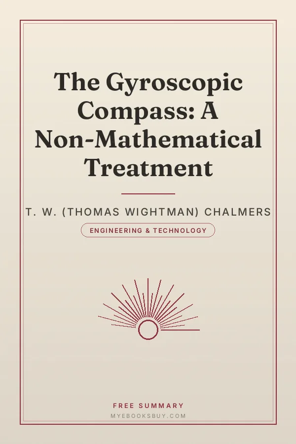 Cover of The Gyroscopic Compass: A Non-Mathematical Treatment