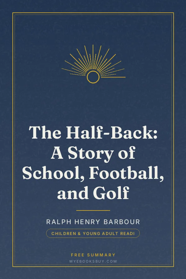 Cover of The Half-Back: A Story of School, Football, and Golf