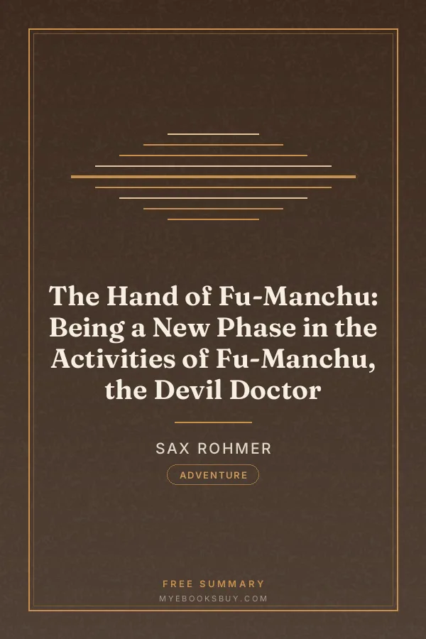Cover of The Hand of Fu-Manchu: Being a New Phase in the Activities of Fu-Manchu, the Devil Doctor