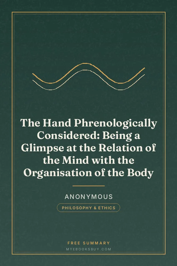 Cover of The Hand Phrenologically Considered: Being a Glimpse at the Relation of the Mind with the Organisation of the Body
