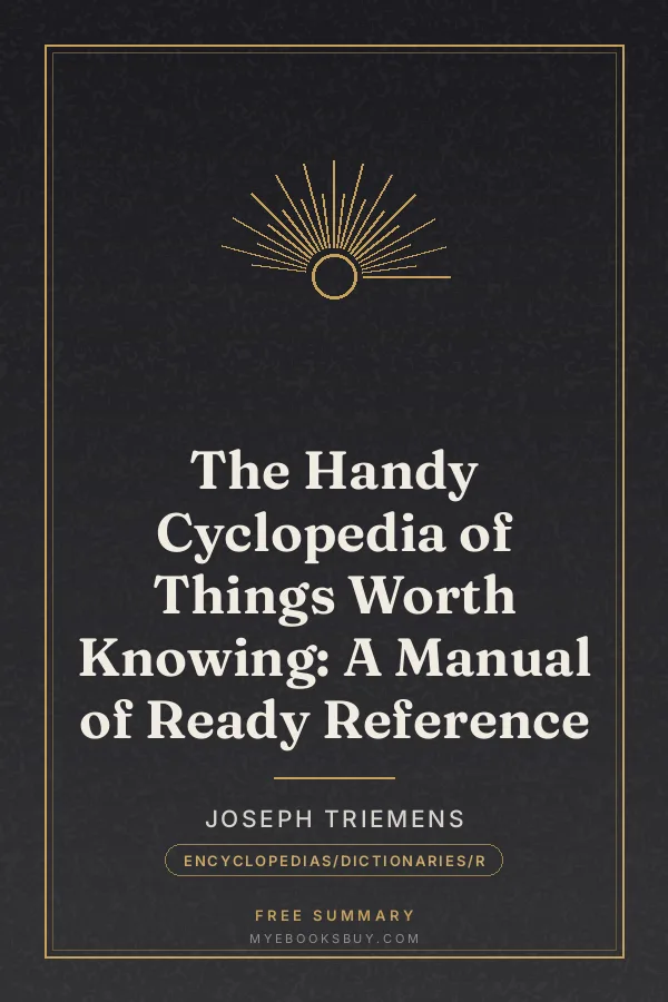 Cover of The Handy Cyclopedia of Things Worth Knowing: A Manual of Ready Reference