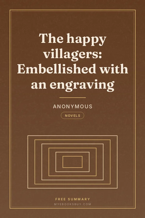 Cover of The happy villagers: Embellished with an engraving