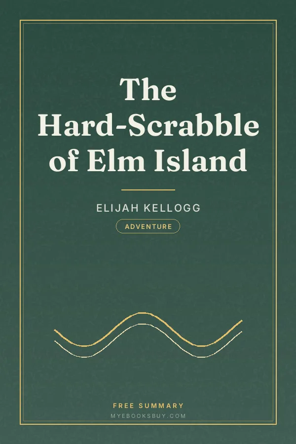 Cover of The Hard-Scrabble of Elm Island