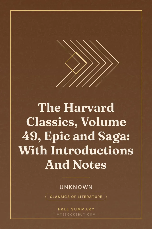 Cover of The Harvard Classics, Volume 49, Epic and Saga: With Introductions And Notes
