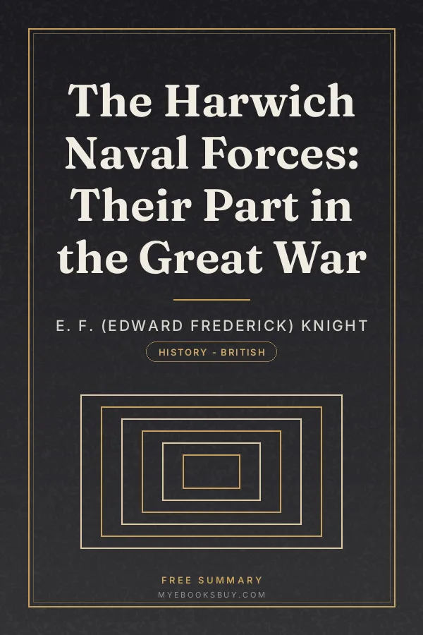 Cover of The Harwich Naval Forces: Their Part in the Great War