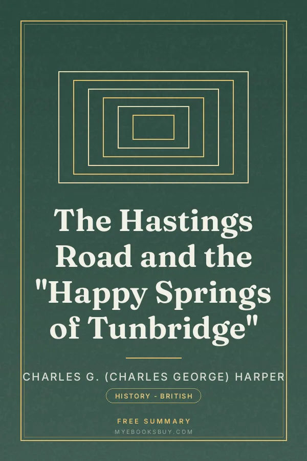 Cover of The Hastings Road and the "Happy Springs of Tunbridge"