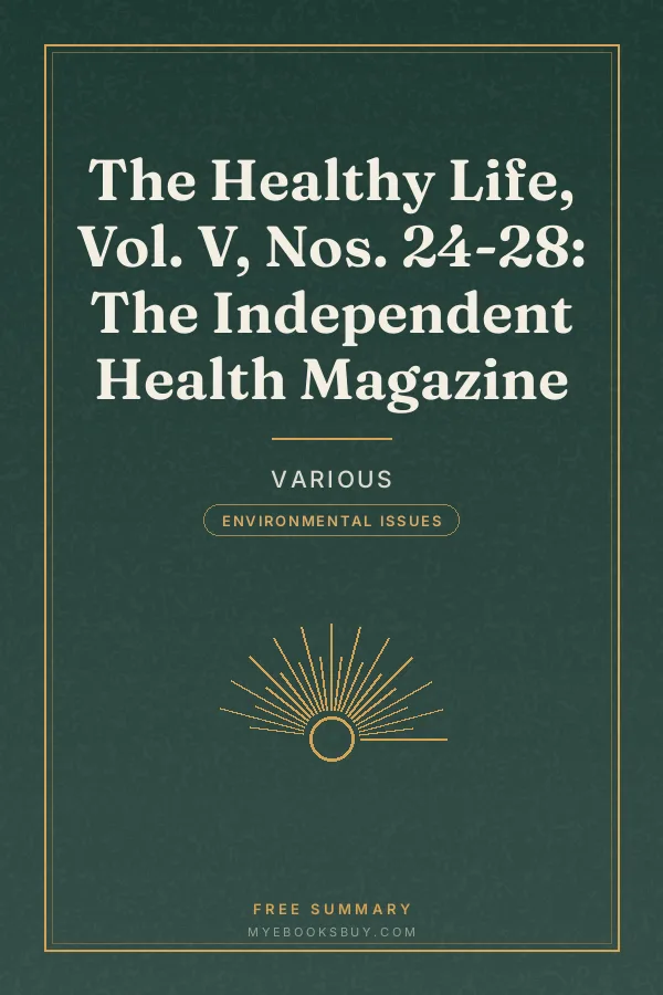 Cover of The Healthy Life, Vol. V, Nos. 24-28: The Independent Health Magazine