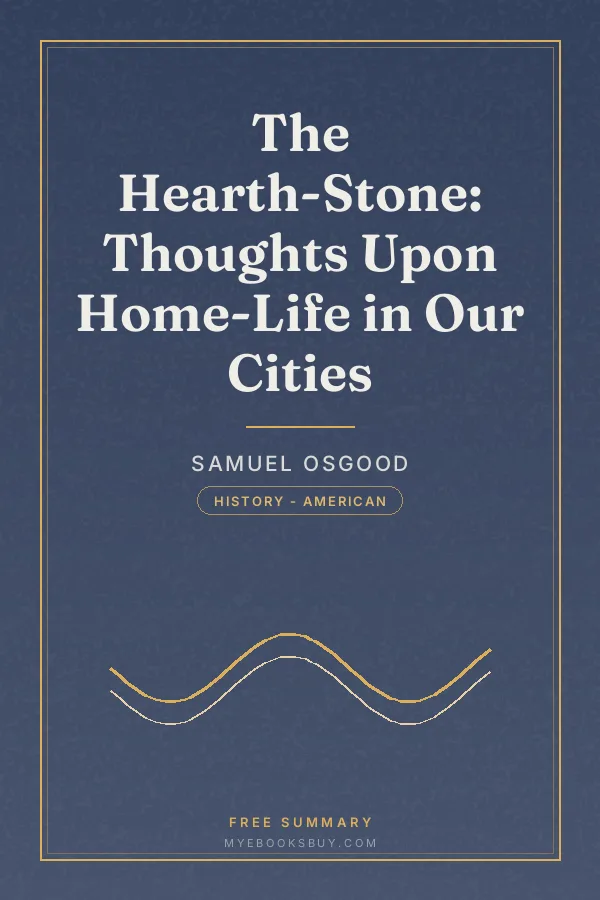 Cover of The Hearth-Stone: Thoughts Upon Home-Life in Our Cities