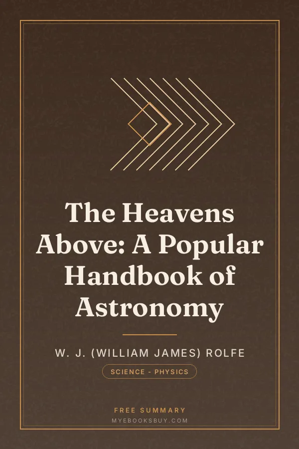 Cover of The Heavens Above: A Popular Handbook of Astronomy