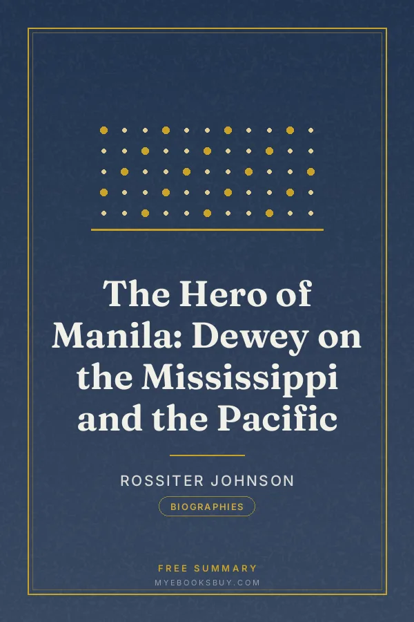 Cover of The Hero of Manila: Dewey on the Mississippi and the Pacific