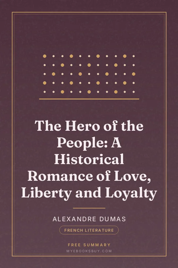 Cover of The Hero of the People: A Historical Romance of Love, Liberty and Loyalty