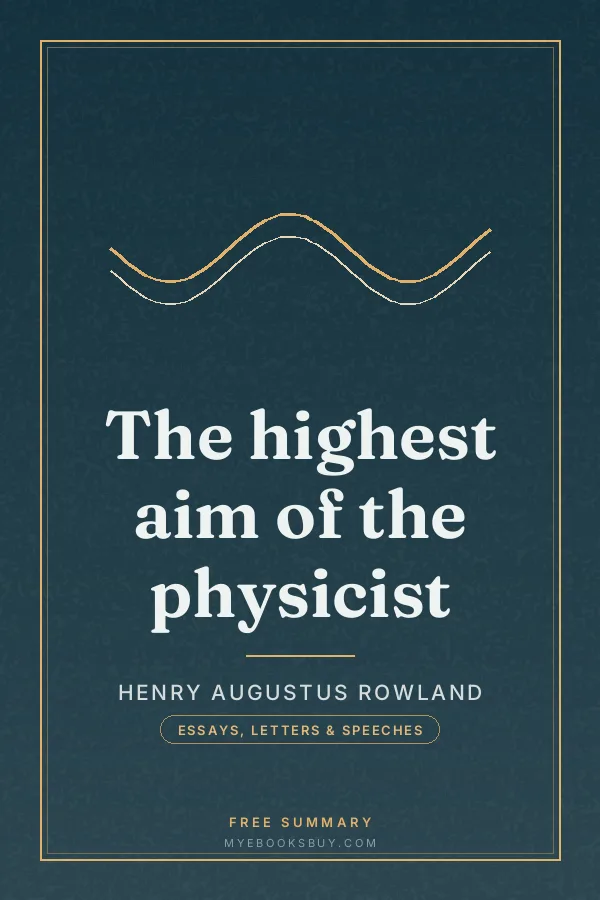 Cover of The highest aim of the physicist