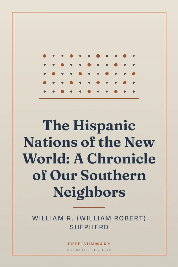 Cover of The Hispanic Nations of the New World: A Chronicle of Our Southern Neighbors