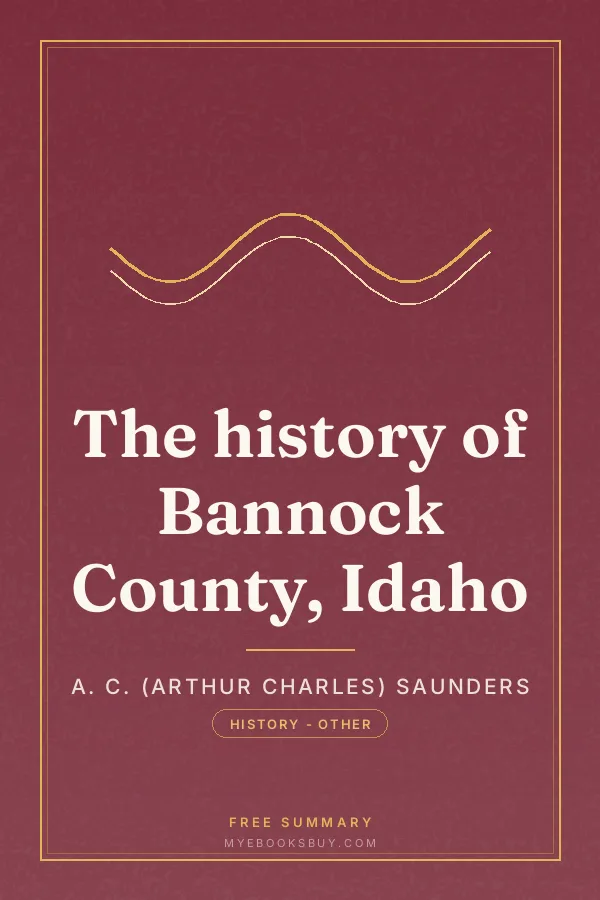 Cover of The history of Bannock County, Idaho