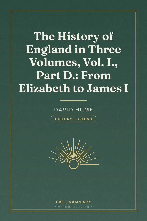 Cover of The History of England in Three Volumes, Vol. I., Part D.: From Elizabeth to James I
