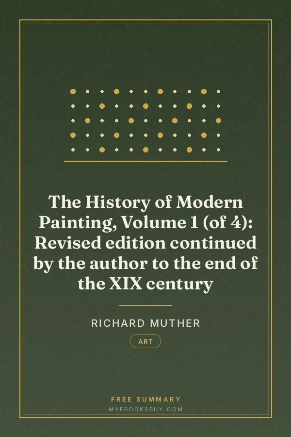 Cover of The History of Modern Painting, Volume 1 (of 4): Revised edition continued by the author to the end of the XIX century